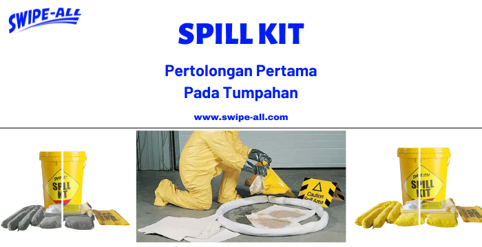 Spill Kit Oil – Cepat Tanggap Menghadapi Tumpahan