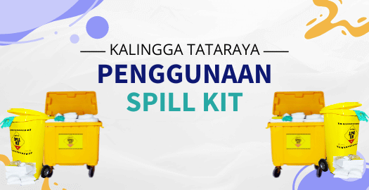 Penggunaan Spill Kit Untuk Tumpahan Berbahaya