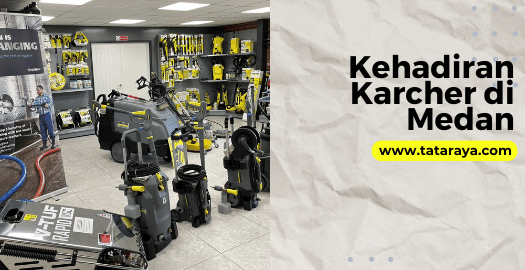 Kehadiran Karcher di Medan