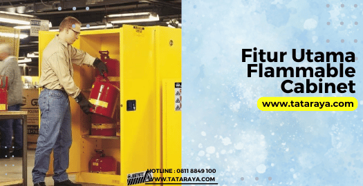 Fitur Utama Flammable Cabinet