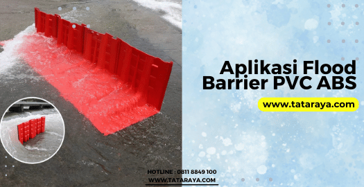 Aplikasi Flood Barrier PVC ABS