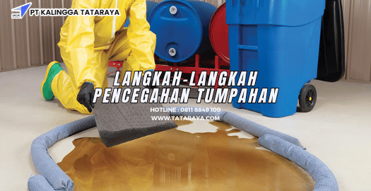 Langkah-langkah Pencegahan Tumpahan