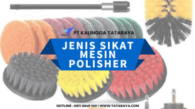 Jenis Sikat Mesin Polisher