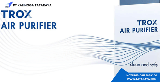 Keunggulan Air Purifier Kapasitas Besar Trox