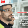 3M Distributor Perlindungan Mata Optimal di Setiap Kondisi Kerja