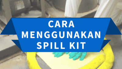 cara menggunakan spill kit